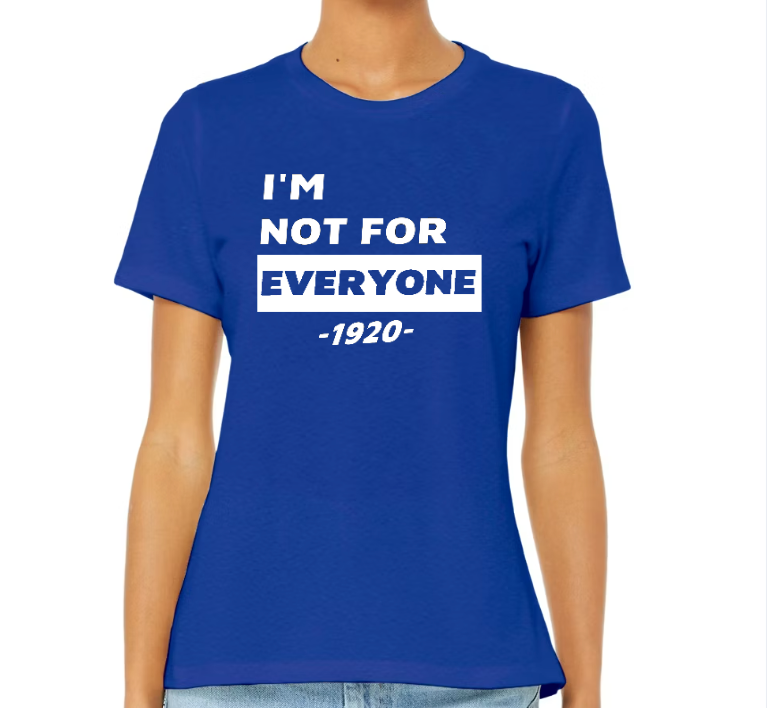 I'M NOT FOR EVERYONE TEE