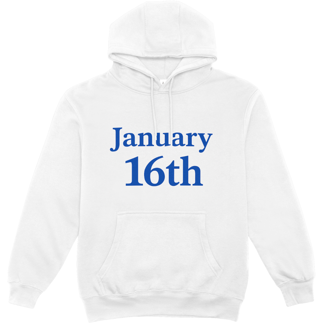 January 16th Tee or Hoodie