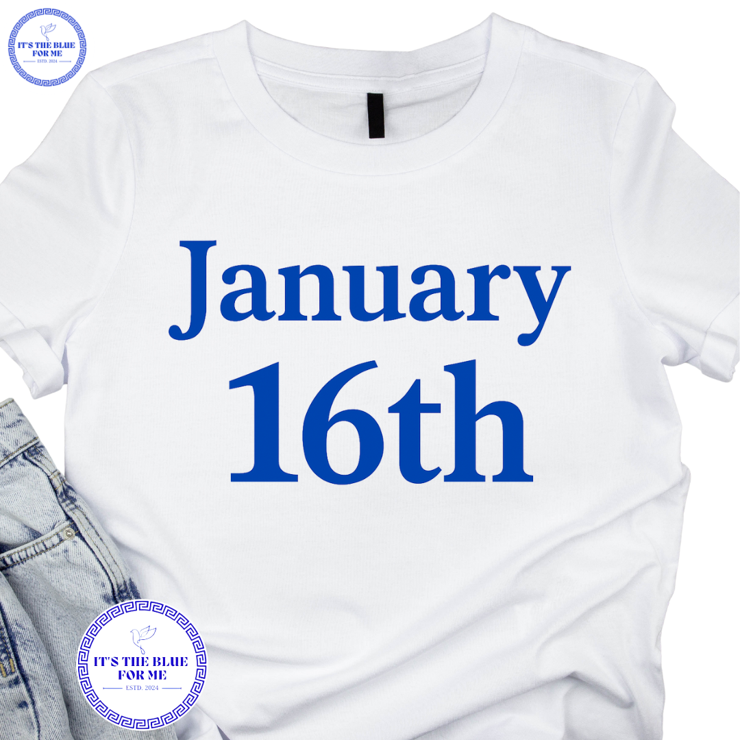 January 16th Tee or Hoodie
